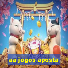 aa jogos aposta